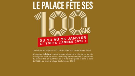100 ans du cinéma Le Palace de Surgères en 2026
