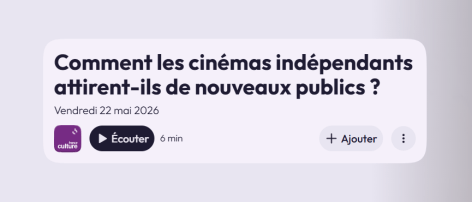 France Culture : cinémas indépendants et nouveaux publics