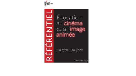 Référentiel d’éducation au cinéma et à l’image animée